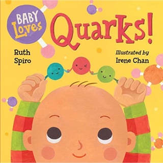 [หนังสือเด็ก] Baby Loves Quarks Science วิทยาศาสตร์ ภาษาอังกฤษ Medical School University STEM board book for babies