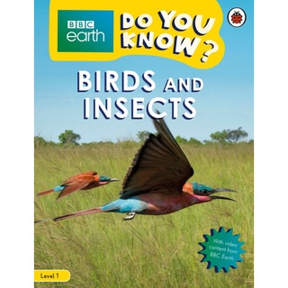 DKTODAY หนังสือ BBC EARTH DO YOU KNOW 1:BIRDS AND INSECTS