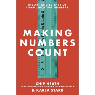 หนังสือภาษาอังกฤษ Making Numbers Count: The art and science of communicating numbers by Chip Heath