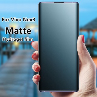 Matte Frosted Filmฟิล์มไฮโดรเจล เหมาะสำรับ VIVO NEX 3/VIVO Nex 3S ฟิล์มนุ่มใหม่ คุณภาพสูง อุปกรณ์กันรอยหน้าจอ