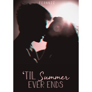 Til Summer Ever Ends /FernniZ / ใหม่ ทำมือ