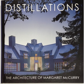 หนังสือ บ้าน การสร้างบ้าน แบบบ้าน ยุโรป ภาษาอังกฤษ DISTILLATIONS THE ARCHITECTURE OF MARGARET McCURRY 243Page