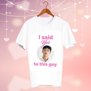 เสื้อยืดสีขาว สั่งทำ เสื้อดารา Fanmade เสื้อแฟนเมด เสื้อแฟนคลับ เสื้อยืด CBC47 i said yes to this guy Park Seo Joon