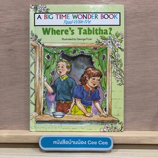 หนังสือนิทานภาษาอังกฤษ ปกแข็ง A Big Time Wonder Book Read-with-me - Wheres Tabitha?