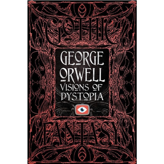 หนังสือภาษาอังกฤษ George Orwell Visions of Dystopia (Gothic Fantasy) พร้อมส่ง
