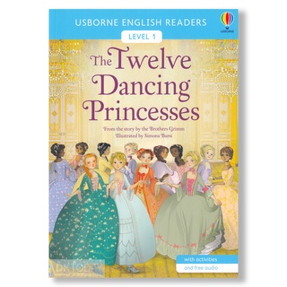 DKTODAY หนังสือ USBORNE READERS 1:THE TWELVE DANCING PRINCESSES (free online audio British English and American English)