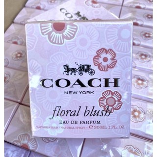 Coach Floral Blush Eau De Parfum 30 ml(การันตีของแท้💯%)