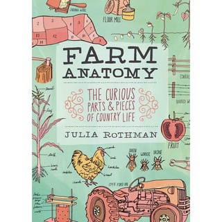 หนังสือภาษาอังกฤษ Farm Anatomy: The Curious Parts and Pieces of Country Life