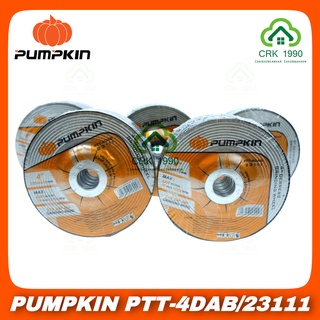 PUMPKIN PTT-4DAB 23111 ใบเจียร เจียร ใบเจียรหนา 4 นิ้ว หนา (ราคา/ใบ)