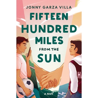 หนังสือภาษาอังกฤษ Fifteen Hundred Miles from the Sun: A Novel by Jonny Garza Villa