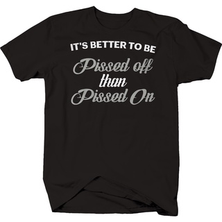 เสื้อวินเทจชาย - DIY พิมพ์ดีกว่าที่จะโกรธออกแล้ว Pissed ทัศนคติวินเทจ Tshirt