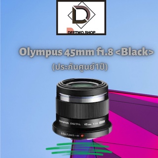 Olympus 45mm f1.8 &lt;Black&gt;(ประกันศูนย์1ปี)