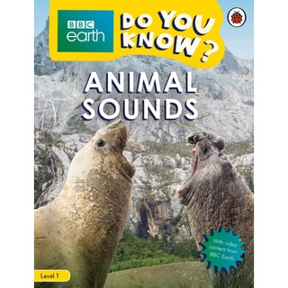 DKTODAY หนังสือ BBC EARTH DO YOU KNOW 1:ANIMAL SOUNDS
