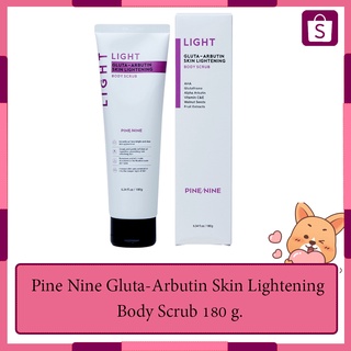 Pine Nine Gluta-Arbutin Skin Lightening Body Scrub 180 g. สครับขัดผิวขาว
