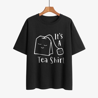 เสื้อยืดแขนสั้นลําลอง ผ้าฝ้าย พิมพ์ลาย It is A Tea