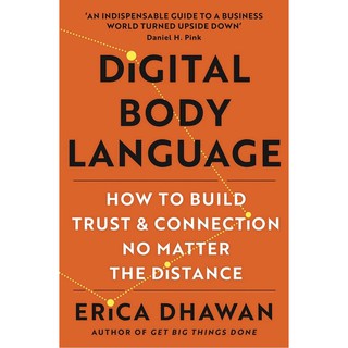 หนังสือภาษาอังกฤษ Digital Body Language: How to Build Trust and Connection, No Matter the Distance by Erica Dhawan