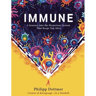 หนังสือภาษาอังกฤษ Immune: A Journey into the Mysterious System That Keeps You Alive