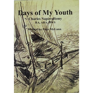 หนังสือ ประวัตชีวิต ชาร์ลส์ เนเปียร์ เฮมี ภาษาอังกฤษ DAYS OF MY YOUTH Charles Napier Hemy