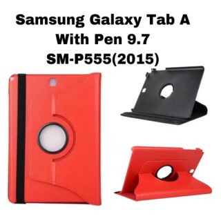 เคส​ฝา​ปิด​เปิด​ Samsung Galaxy Tab A with S Pen 9.7 SM-P555 (2015) เคสแบบ​หมุน​ได้​360 องศา​ กันกระแทก​