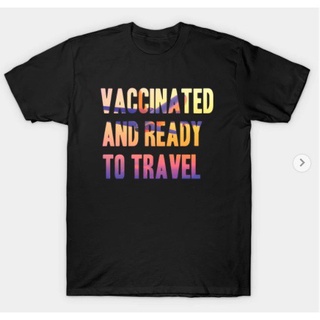 ใหม่ เสื้อยืด ลาย Vaccinated And Ready To Travel สําหรับผู้ชาย TYUI11809