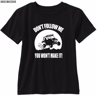 เสื้อยืดแขนสั้น พิมพ์ลาย Dont Follow Me You Wont Make It SXS RZR Maverick Wildcat Polaris Can Am สําหรับผู้ชายS-5XL