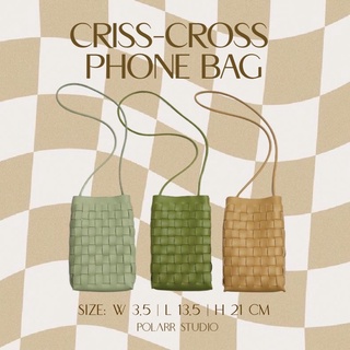 CRISS-CROSS PHONE BAG กระเป๋าใส่โทรศัพท์