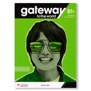 DKTODAY หนังสือ GATEWAY TO THE WORLD B1+:WORKBOOK & DIGITAL WORKBOOK