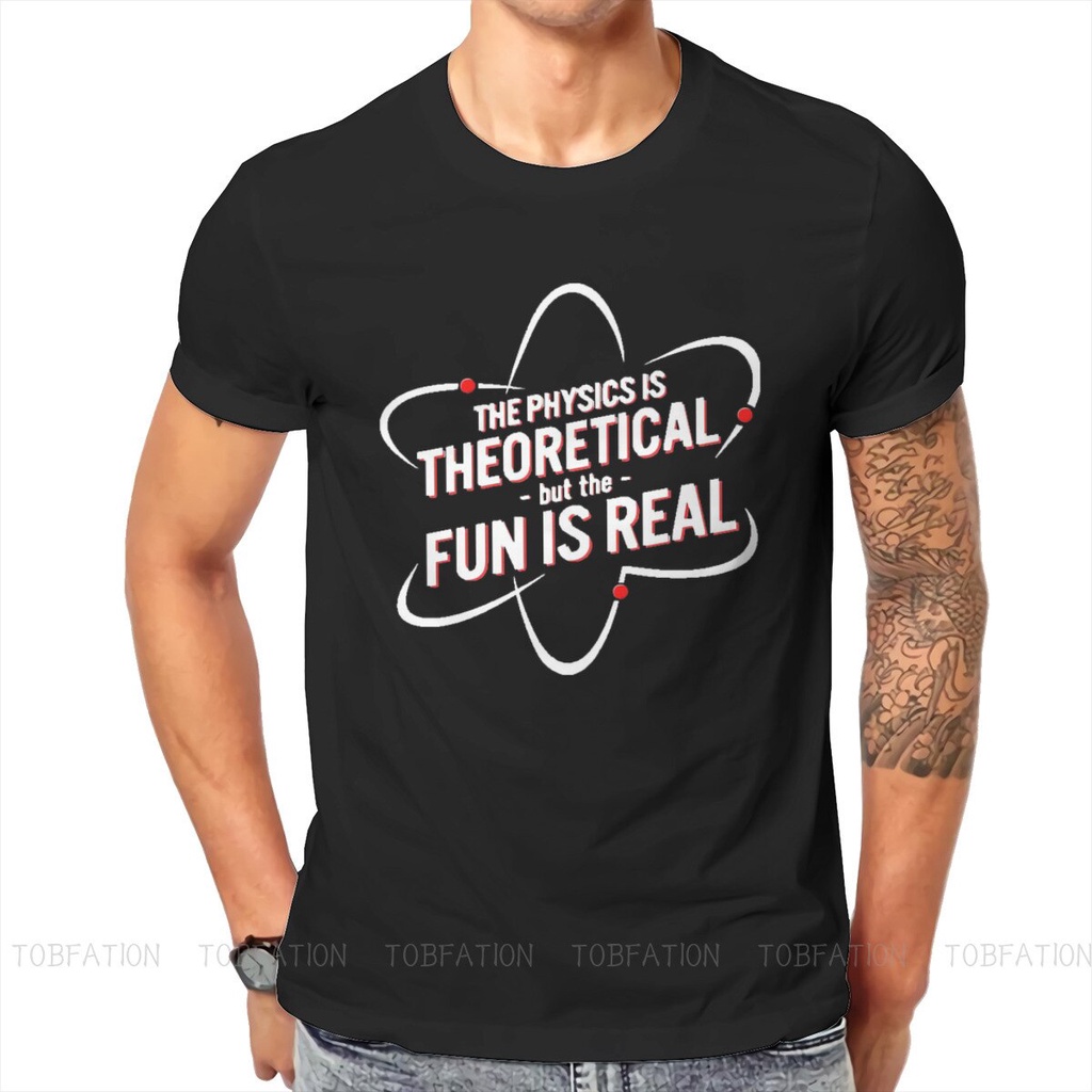 เสื้อยืดผ้าฝ้ายเสื้อยืด-พิมพ์ลายกราฟิก-the-physics-is-theoretical-but-the-fun-is-real-graphic-ทฤษฎี-leonard-sheldon-styl