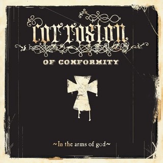 ซีดีเพลง CD Corrosion Of Conformity 2005 - In The Arms Of God,ในราคาพิเศษสุดเพียง159บาท