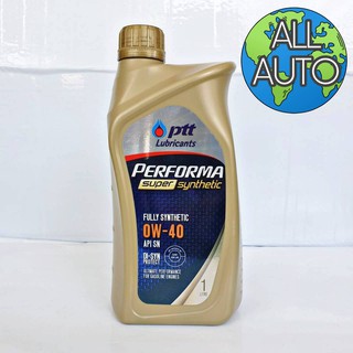 ปตท Ptt Performa Super Synthetic 0W-40 ขนาด 1ลิตร สังเคราะห์แท้ 100% น้ำมันเครื่องยนต์เบนซิน