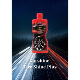 Karshine Tire shine plus ผลิตภัณฑ์เคลือบเงายาง สูตรผสมซิลิโคน