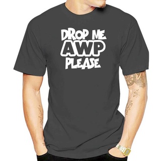 เสื้อยืดแขนสั้น ผ้าฝ้าย พิมพ์ลาย Drop Me AWP Please - CSGO Counter Strike Go สําหรับผู้ชายสามารถปรับแต่งได้