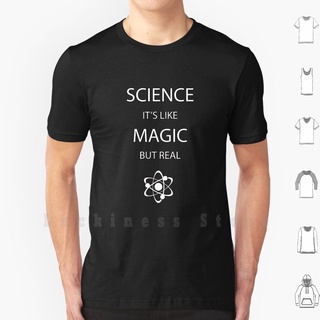 เสื้อยืด ผ้าฝ้าย พิมพ์ลายวิทยาศาสตร์ Like Magic But Real Scho ขนาดใหญ่ S-6xl สําหรับนักเรียน คุณครู ครู ครู