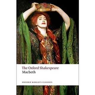 The Tragedy of Macbeth: The Oxford Shakespeare Paperback Oxford Worlds Classics English