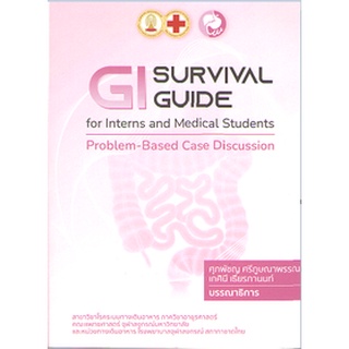 C111 9786164076945 GI SURVIVAL GUIDE FOR INTERNS AND MEDICAL STUDENTS: PROBLEM-BASED CASE DISCUSSION