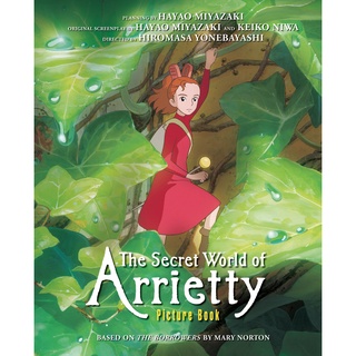 The Secret World of Arrietty Picture Book By (author)  Hiromasa Yonebayashi