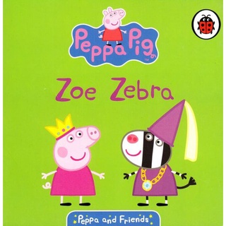 DKTODAY หนังสือ PEPPA &amp; FRIENDS:ZOE ZEBRA