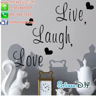 SALE Vinyl wall sticker สติ๊กเกอร์ติดผนัง Live Laugh Love (กว้าง46cm.xสูง37cm.)