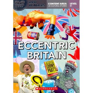 DKTODAY หนังสือ SCHOLASTIC DVD READER B1:ECCENTRIC BRITAIN +DVD