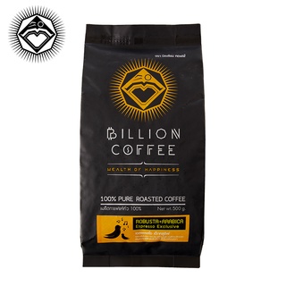 Billion Coffee เมล็ดกาแฟ Espresso Exclusive ขนาด 500 กรัม