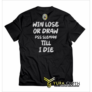 เสื้อยืด พิมพ์ลาย Win LOSE OR DRAW PSS SLEMAN TILL I DIE Distro สําหรับผู้ชาย