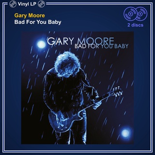 [แผ่นเสียง Vinyl LP] Gary Moore - Bad For You Baby [ใหม่และซีล SS]