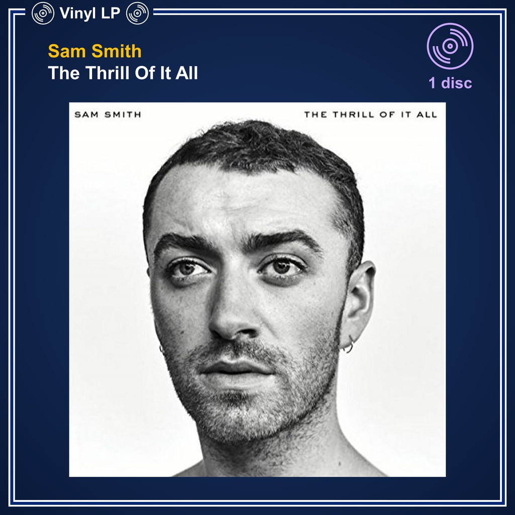 แผ่นเสียง-vinyl-lp-sam-smith-the-thrill-of-it-all-1lp-ใหม่และซีล-ss