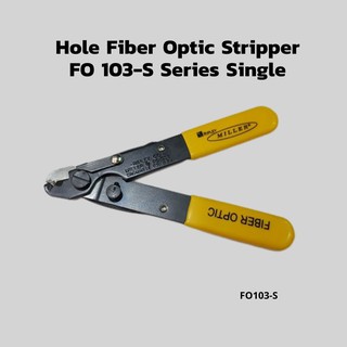 คีม ไฟเบอร์ออฟติก FO 103-S Series Single Hole Fiber Optic Stripper