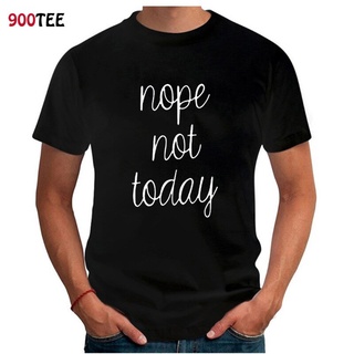 เสื้อยืดโอเวอร์ไซส์เสื้อยืด ผ้าฝ้าย คอกลม พิมพ์ลาย Nope Not Today สีดํา แฟชั่นฤดูร้อน สําหรับผู้ชายS-4XL