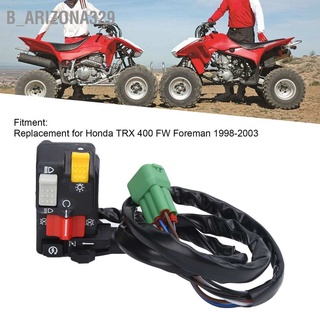 B_Arizona329 สวิตช์แฮนด์บาร์ 35020‐Hm7‐A00 แบบเปลี่ยน สําหรับ Honda Trx 400 Fw Foreman 1998‐2003
