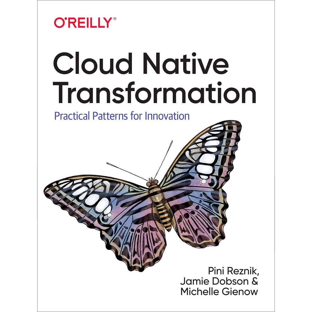Cloud Native Transformation : Practical Patterns for Innovation ...