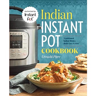 Indian Instant Pot® Cookbook: Traditional Indian Dishes Made Easy and Fast Paperback – 19 Sept. 2017 ของแท้นำเข้า