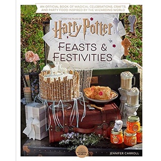 [หนังสือ] Harry Potter: Feasts &amp; Festivities feast festivity cook cookbook baking homemade แฮร์รี่ พอตเตอร์ book