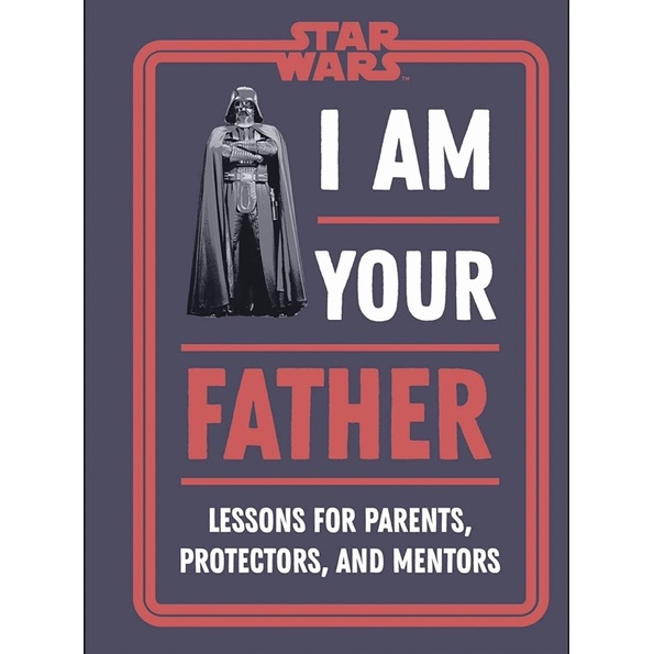 หนังสือภาษาอังกฤษ-star-wars-i-am-your-father-lessons-for-parents-protectors-and-mentors